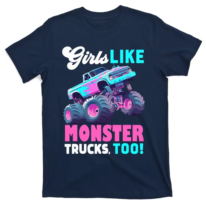 Cute Monster Truck Girl Like Monster Trucks Too T-Shirt