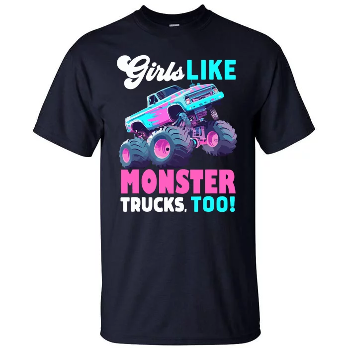 Cute Monster Truck Girl Like Monster Trucks Too Tall T-Shirt