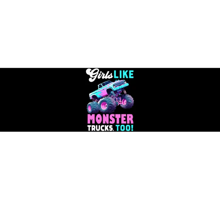 Cute Monster Truck Girls Like Monster Trucks Too Bumper Sticker