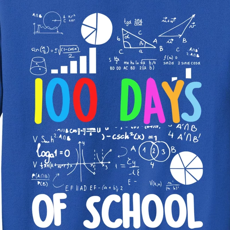 Cute Math Teacher 100 Days Of School Student Maths Class Funny Gift Tall Sweatshirt