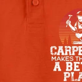 Carpenter Makes This World A Better Place Carpentry Meaningful Gift Dry Zone Grid Performance Polo