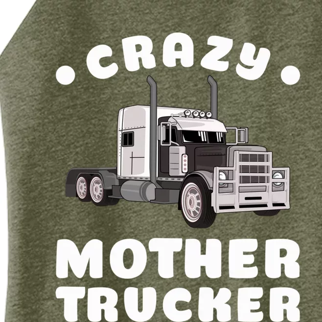 Crazy Mother Trucker Funny Semigifttrailer Truck Big Rig Driver Gift Women’s Perfect Tri Rocker Tank