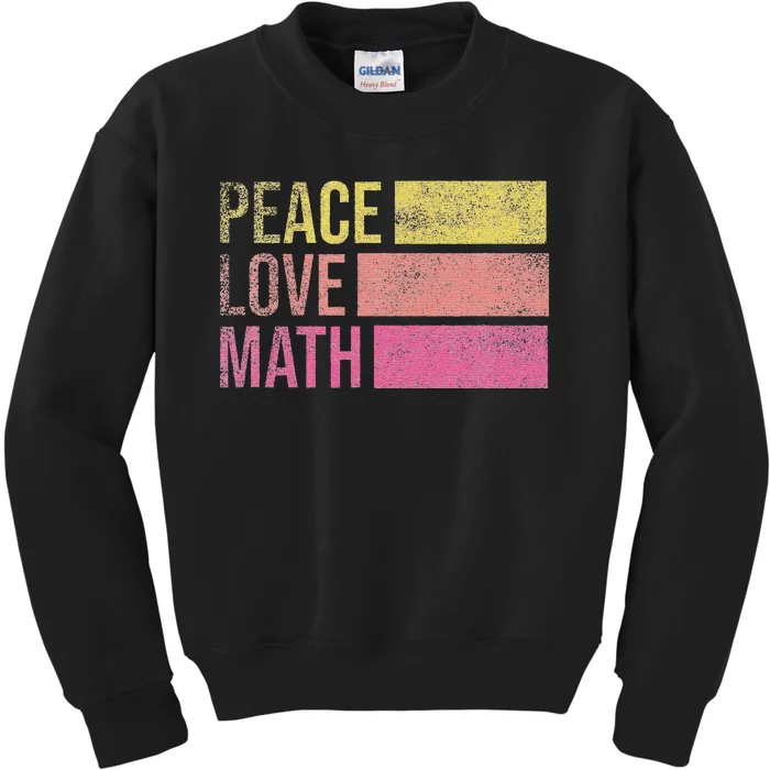 Cute Math Teacher Peace Love Math funny Kids Sweatshirt