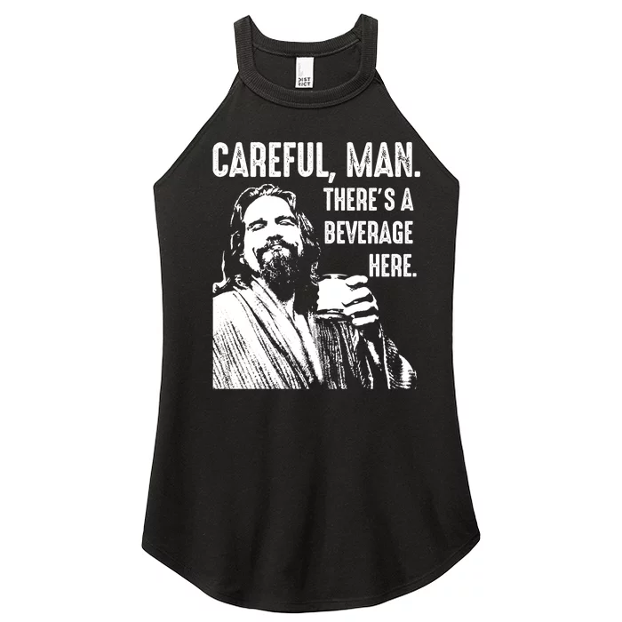 Careful Man ThereS A Beverage Here Women’s Perfect Tri Rocker Tank