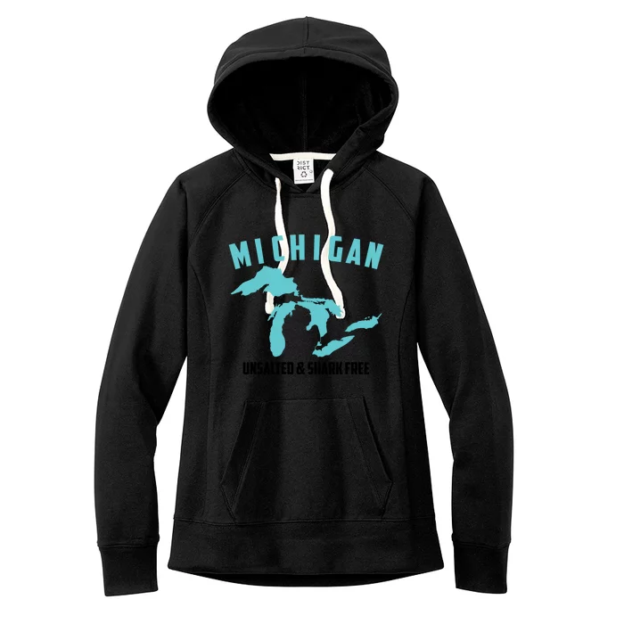 Cool Michigan Unsalted And Shark Free Funny Fisher Gift Women's Fleece Hoodie