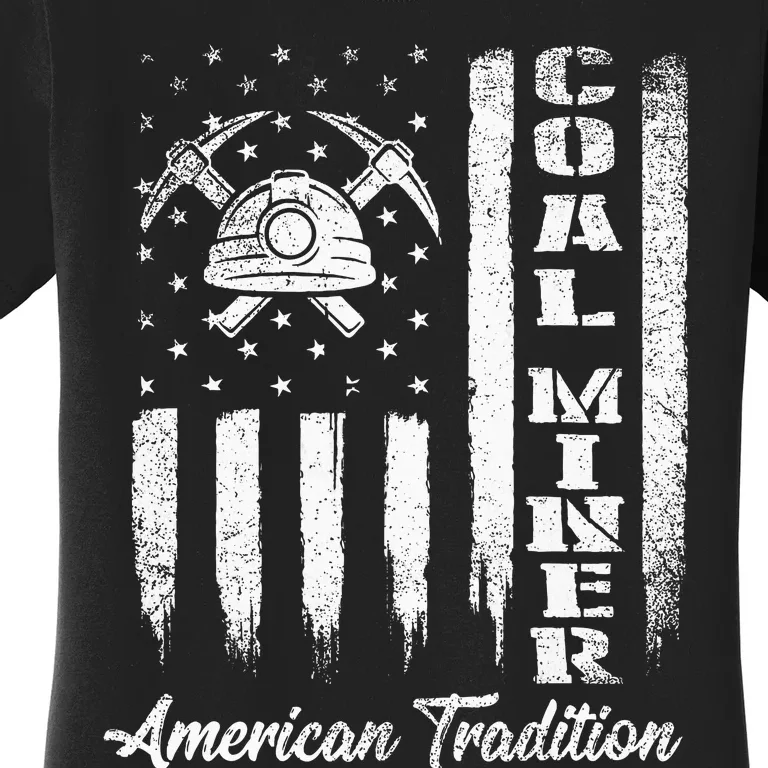 Coal Miner Usa Flag Patriotic Underground Mining Laborer Women's T-Shirt