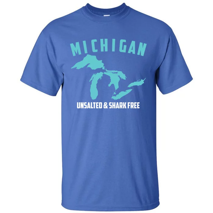 Cool Michigan Unsalted And Shark Free Funny Fisher Gift Tall T-Shirt