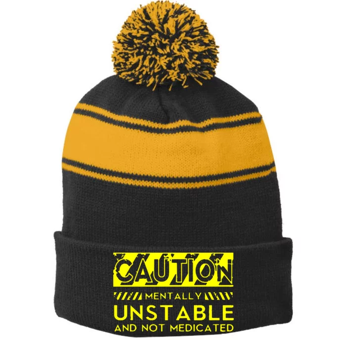 Caution Mentally Unstable Stripe Pom Pom Beanie