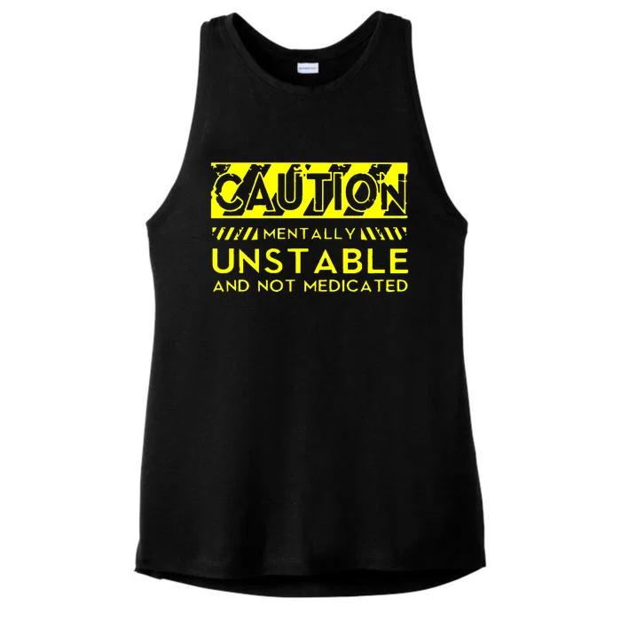 Caution Mentally Unstable Ladies Tri-Blend Wicking Tank