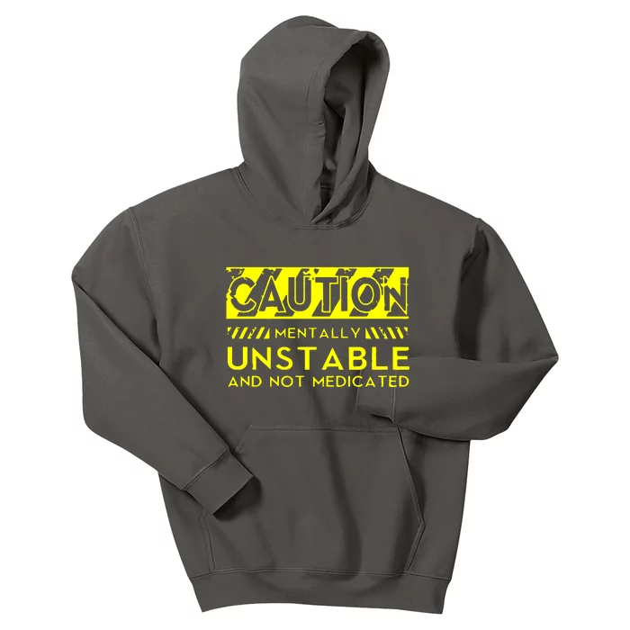 Caution Mentally Unstable Kids Hoodie