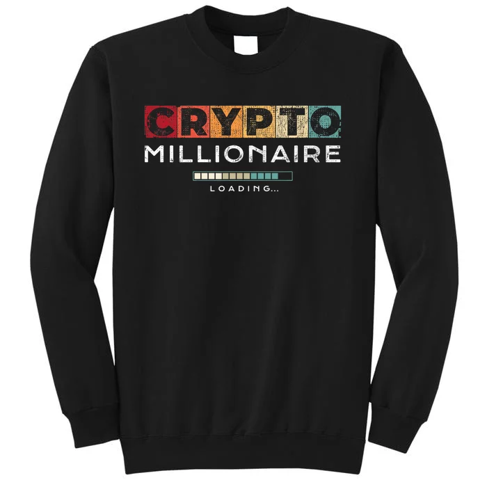 Crypto Millionaire Vintage Bitcoin Crypto Tall Sweatshirt