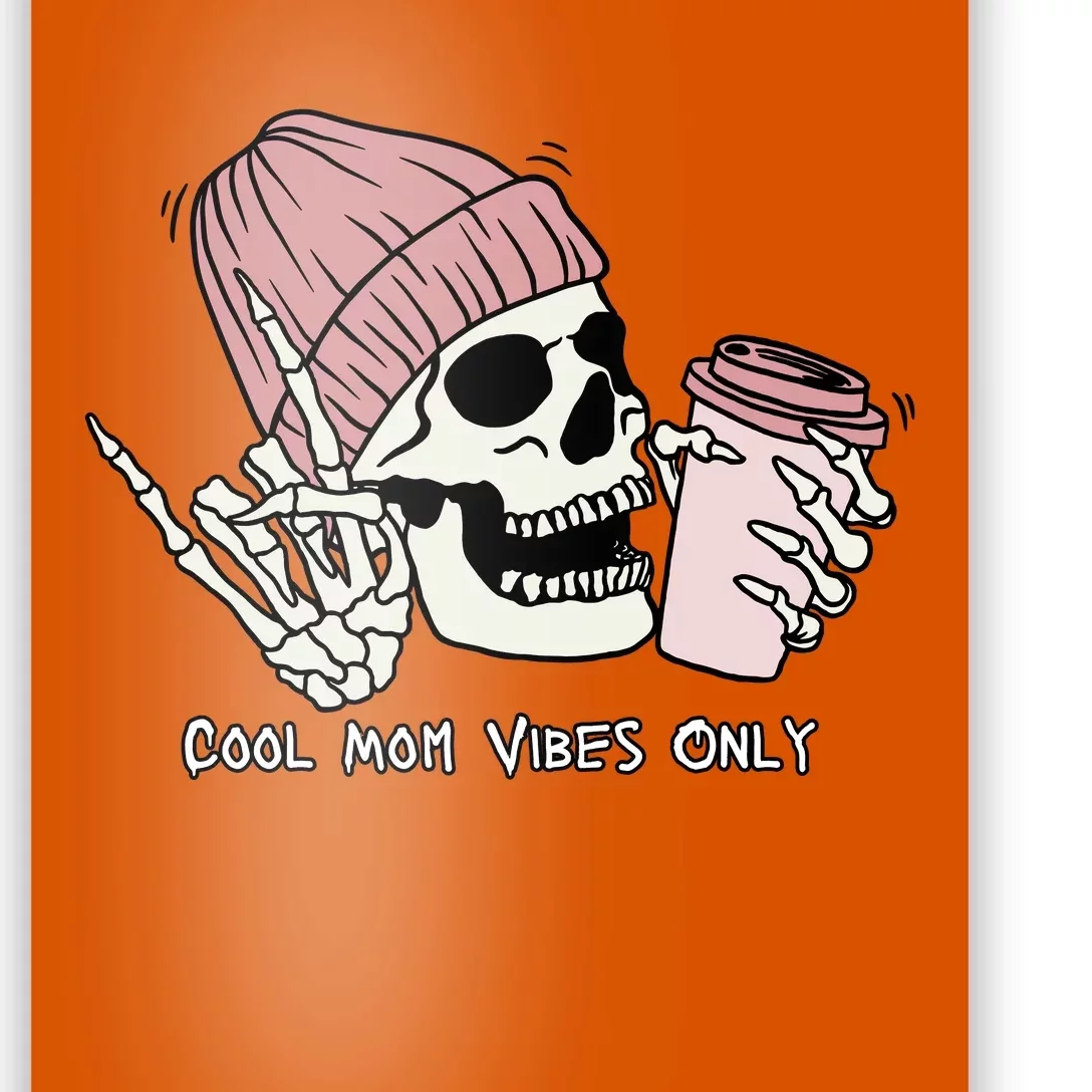 Cool Mom Vibes Only Skeleton Coffee Lover Poster