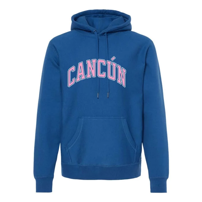 Cancun Mexico Varsity Style Pink Text Funny Gift Premium Hoodie