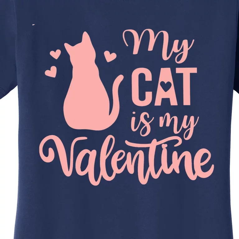 Cute Meow Valentine's Day Wo Love My Cat Is My Valentine Women's T-Shirt