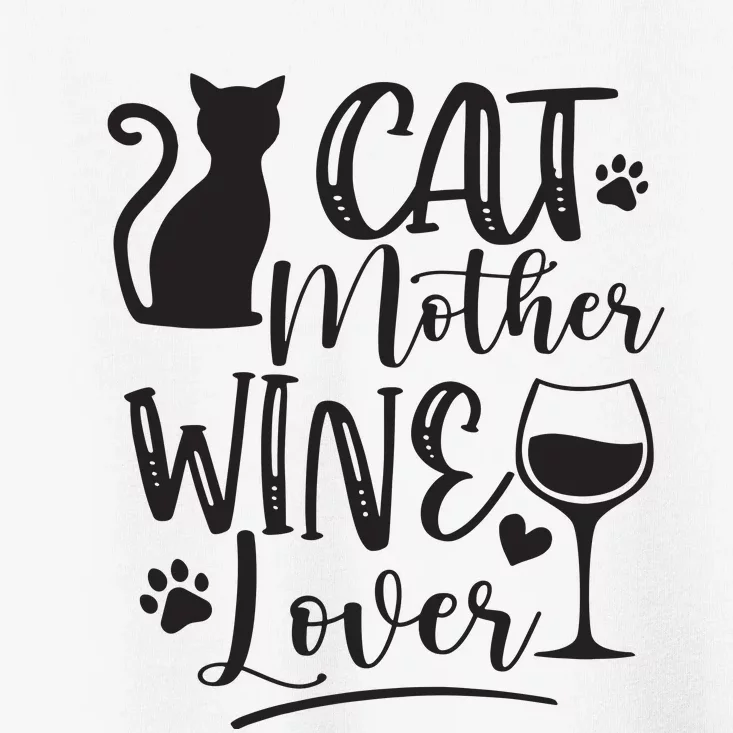 Cat Mother Wine Lover Cat Mom Cat Lady Wine Lover Drinker Toddler T-Shirt