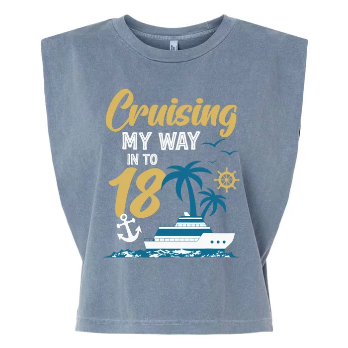 Cruising My Way Into 18th Birthday Cruise 18 Years Old Garment-Dyed Women's Muscle Tee