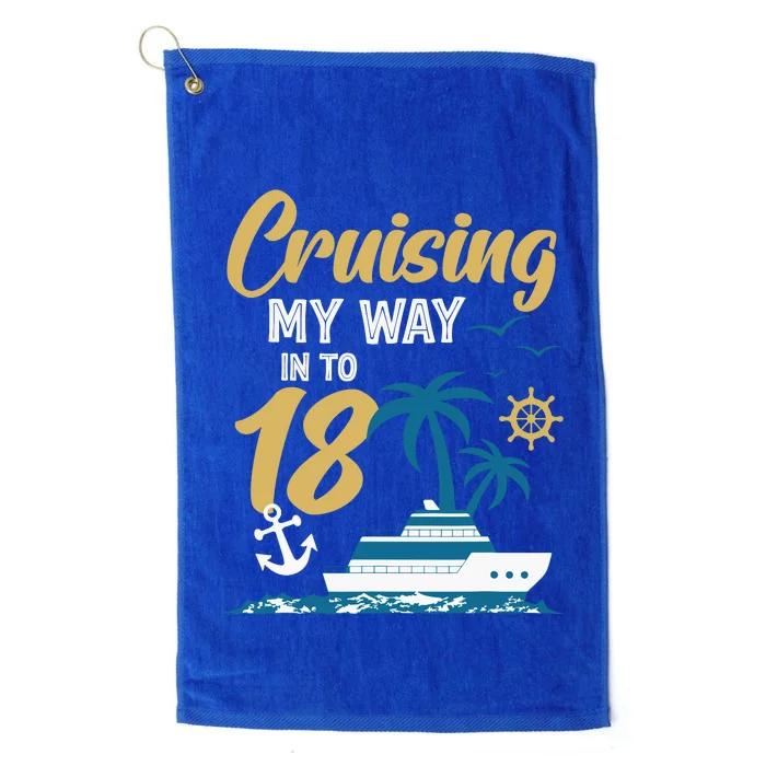 Cruising My Way Into 18th Birthday Cruise 18 Years Old Platinum Collection Golf Towel