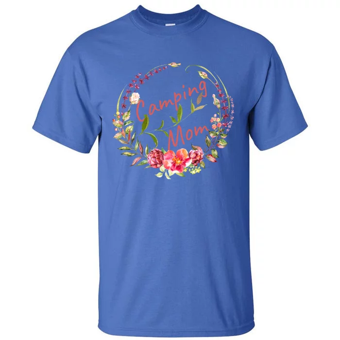 Camping Mom Wreath And Flowers Watercolor Design Gift Tall T-Shirt