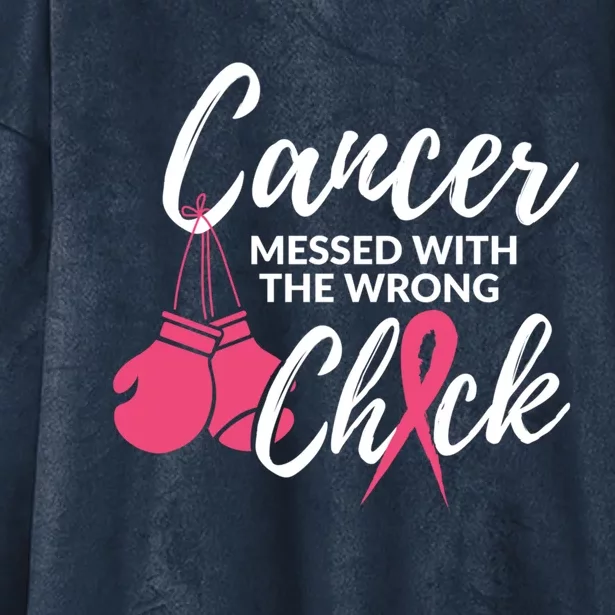 Cancer Messed With The Wrong Chick Meaningful Gift Breast Cancer Fighting Gift Hooded Wearable Blanket