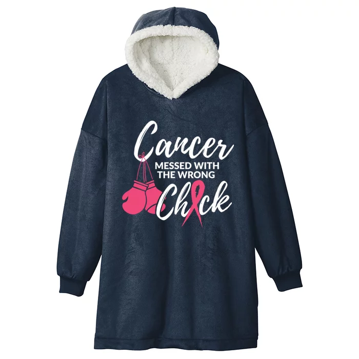 Cancer Messed With The Wrong Chick Meaningful Gift Breast Cancer Fighting Gift Hooded Wearable Blanket