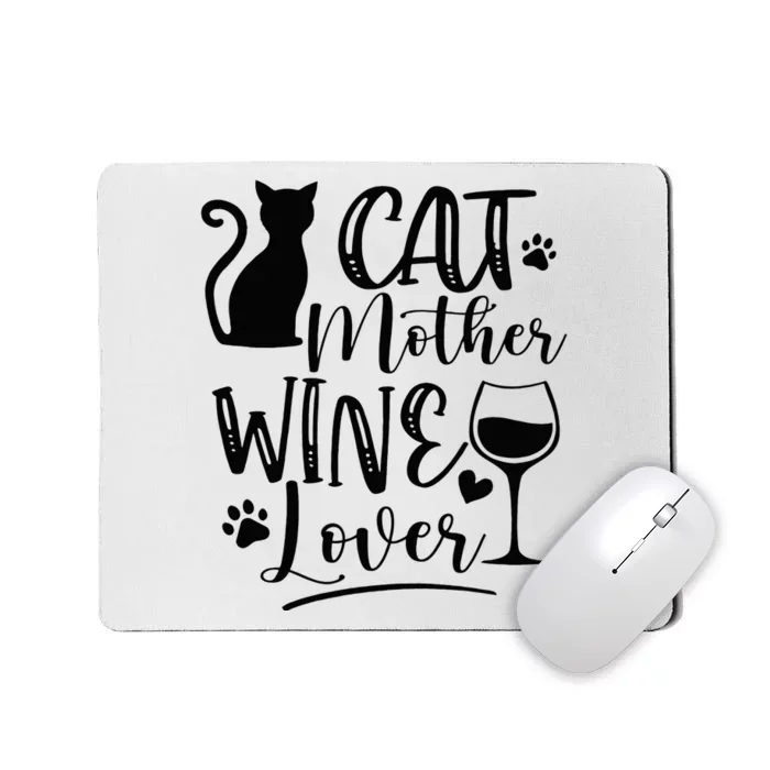 Cat Mother Wine Lover Cat Mom Cat Lady Wine Lover Drinker Mousepad