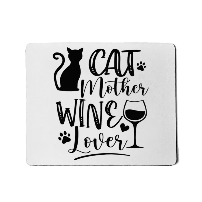 Cat Mother Wine Lover Cat Mom Cat Lady Wine Lover Drinker Mousepad