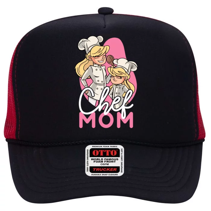 Chef Mom Who Love To Cook In The Kitchen Gift High Crown Mesh Trucker Hat