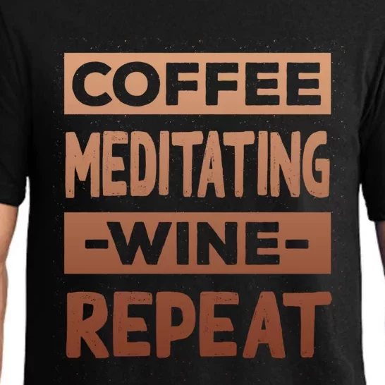 Coffee Meditating Wine Repeat Yoga Coffee Lover Pilates Meaningful Gift Pajama Set