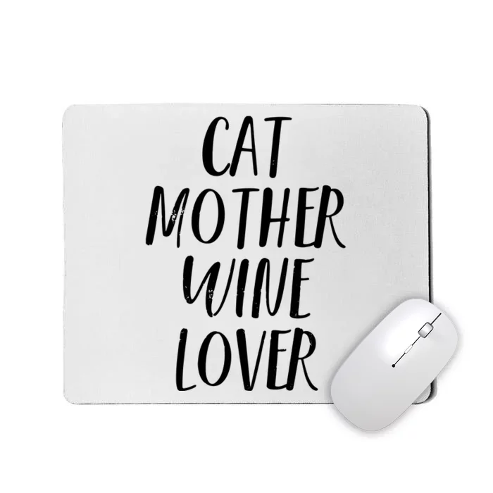 Cat Mother Wine Lover Funny Pet Cat Wine Gift Mousepad