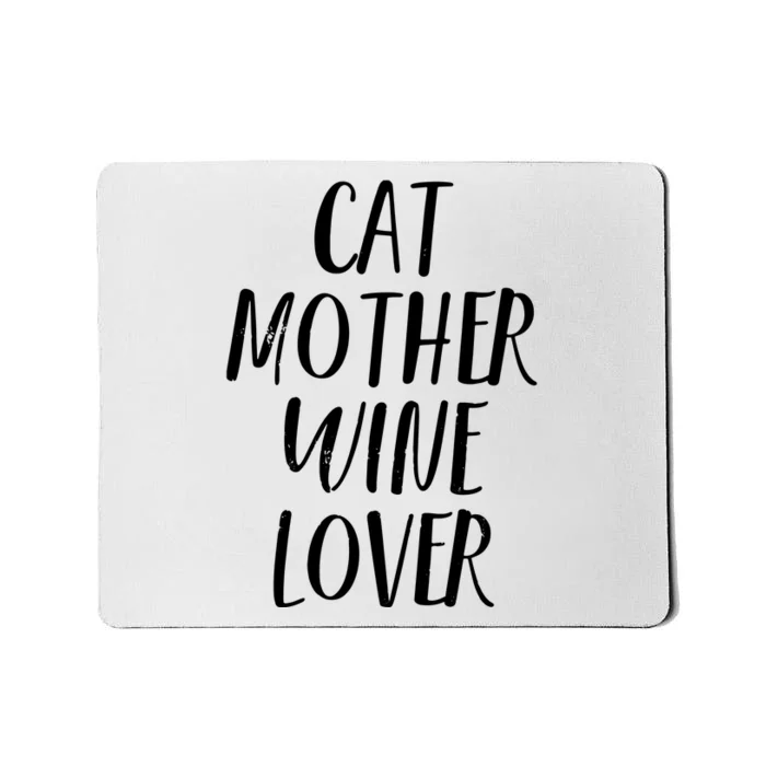 Cat Mother Wine Lover Funny Pet Cat Wine Gift Mousepad