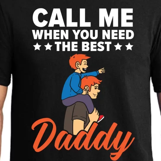 Call Me When You Need The Best Daddy Fathers Day Fatherhood Gift Pajama Set