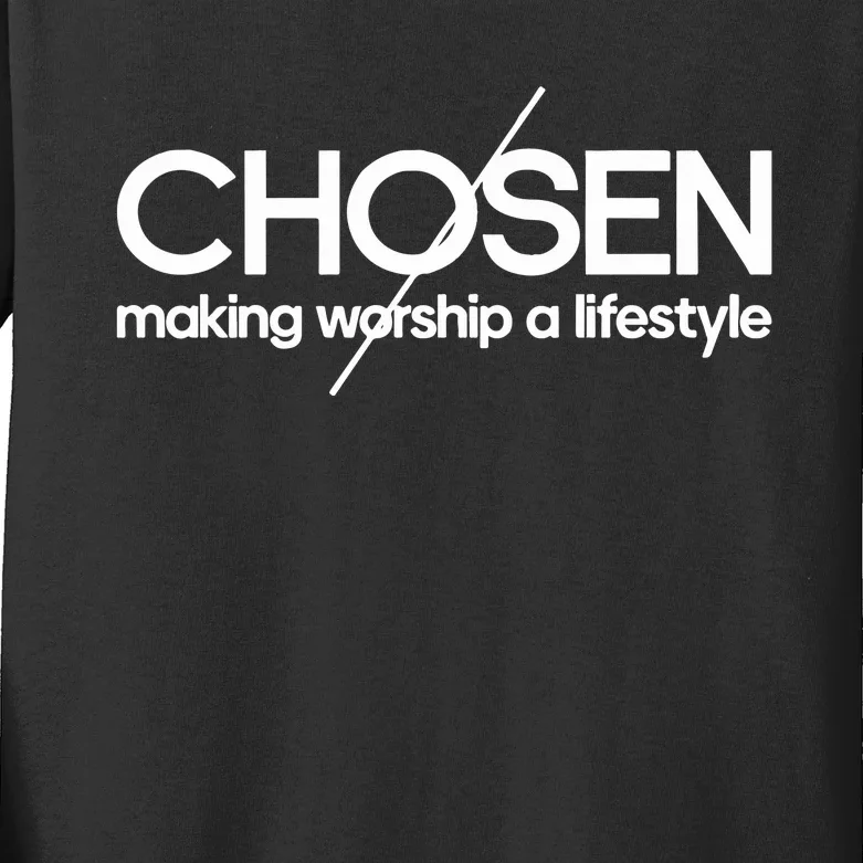 Chosen Making Worship A Lifestyle Kids Long Sleeve Shirt