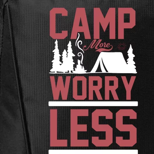 Camp More Worry Less City Backpack