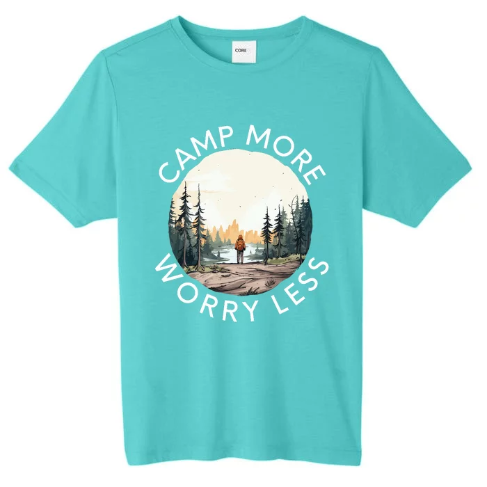 Camp More Worry Less ChromaSoft Performance T-Shirt