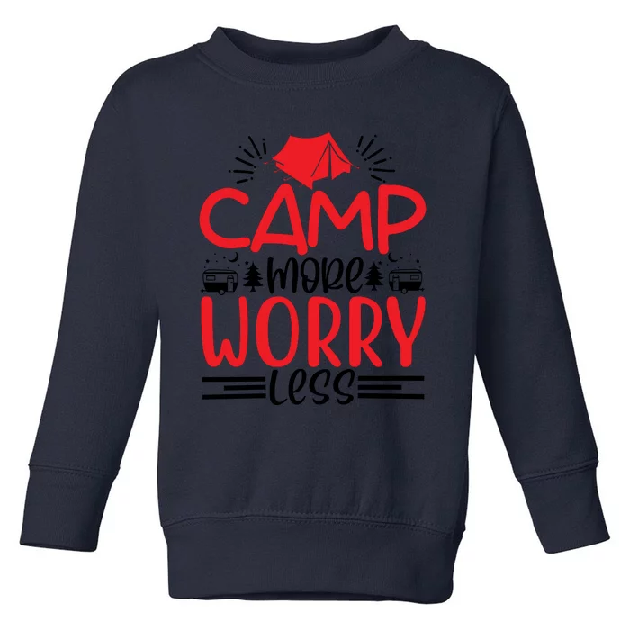 Camp More Worry Less Funny Camping Toddler Sweatshirt