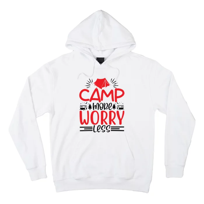 Camp More Worry Less Funny Camping Hoodie