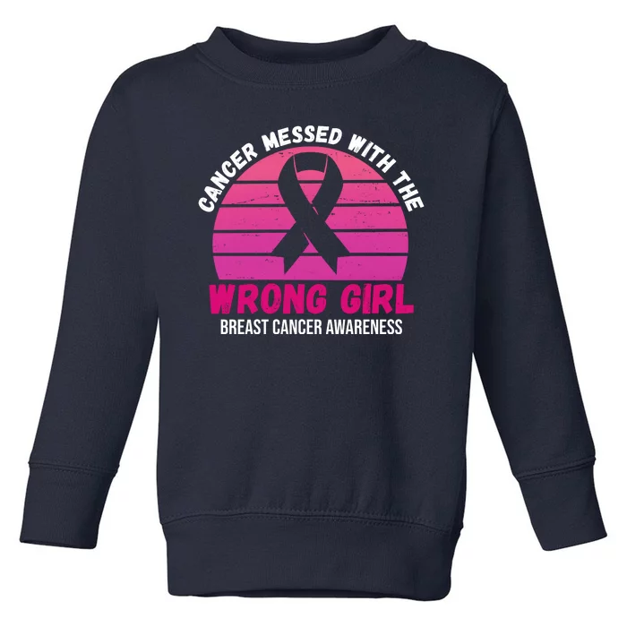 Cancer Messed With The Wrong Girl Breast Cancer Awareness Toddler Sweatshirt