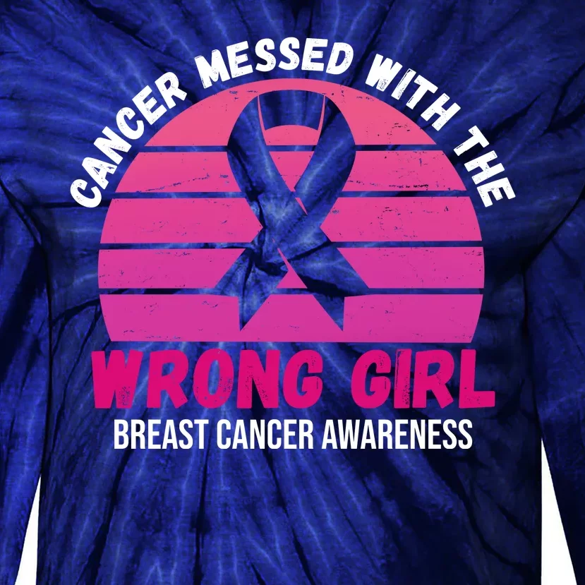 Cancer Messed With The Wrong Girl Breast Cancer Awareness Tie-Dye Long Sleeve Shirt