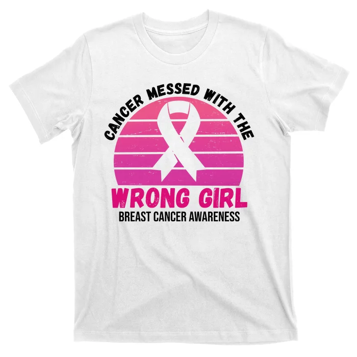 Cancer Messed With The Wrong Girl Breast Cancer Awareness T-Shirt