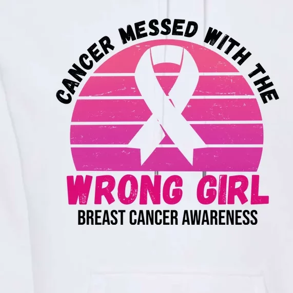 Cancer Messed With The Wrong Girl Breast Cancer Awareness Premium Hoodie