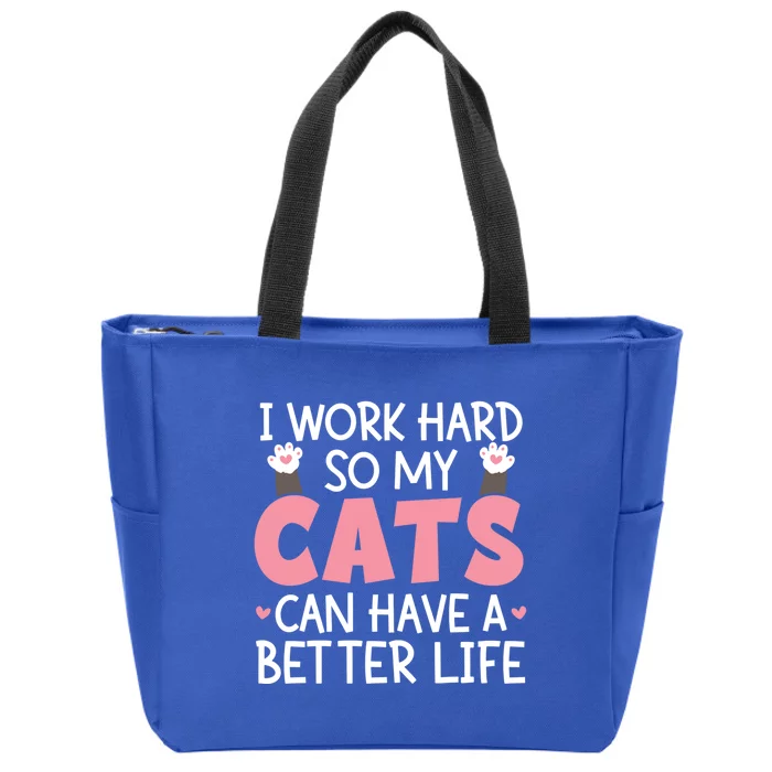 Cat Mom Works Hard For Better Cat Life Funny Gift Zip Tote Bag