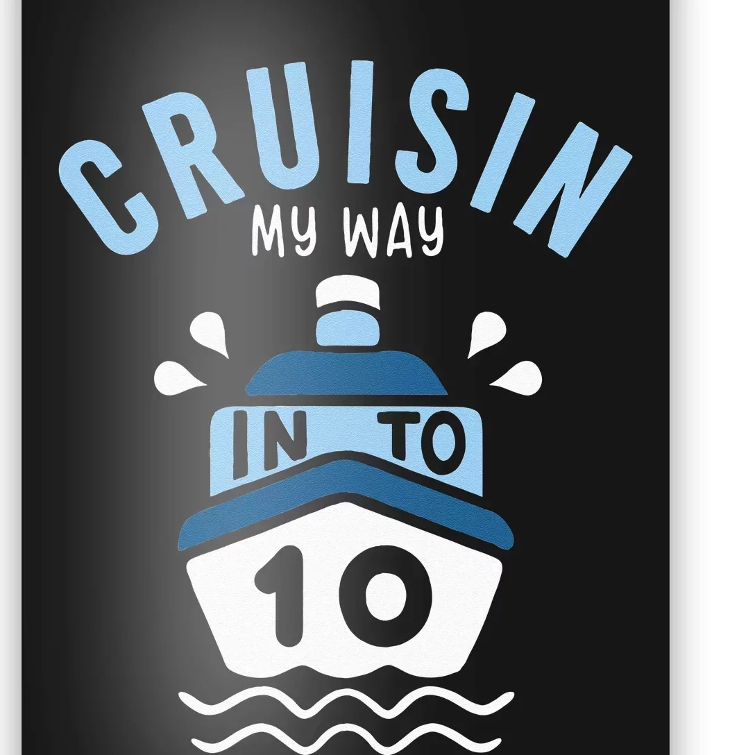 Cruisin My Way Into 10 10th Birthday Cruise Party Poster