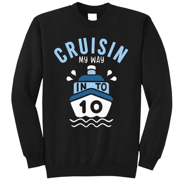 Cruisin My Way Into 10 10th Birthday Cruise Party Tall Sweatshirt