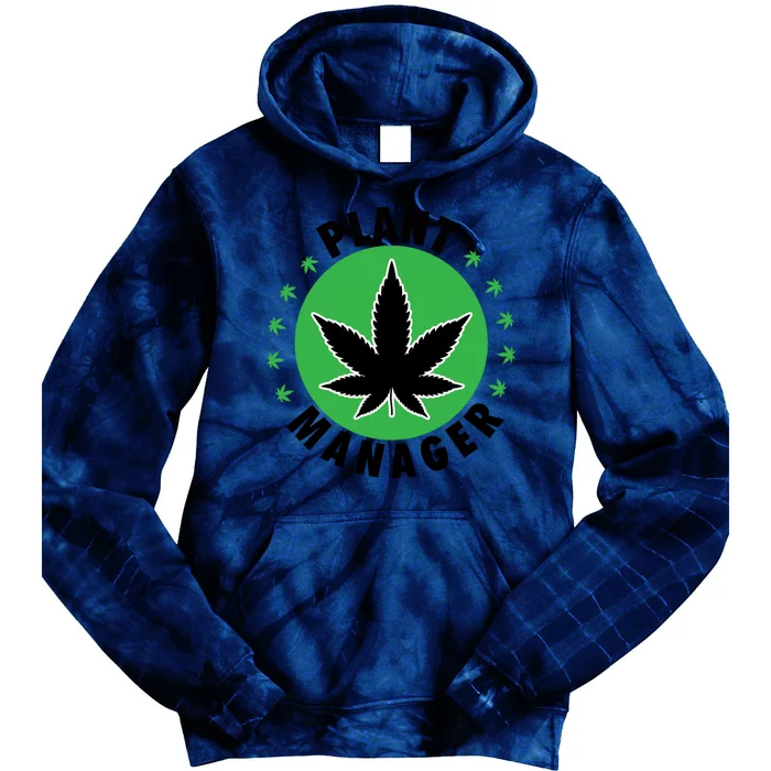 Cannabis Marijuana Weed Funny Plant Manager Smoke Stoner 420 Tie Dye Hoodie