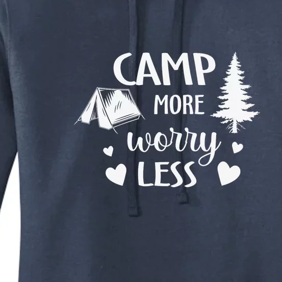 Camp More Worry Less Camping Lover Gift Wilderness Women's Pullover Hoodie