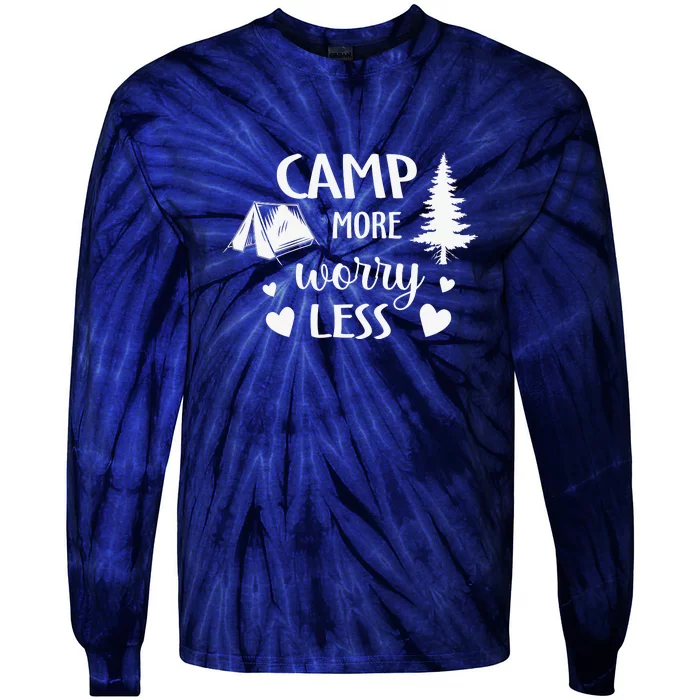 Camp More Worry Less Camping Lover Gift Wilderness Tie-Dye Long Sleeve Shirt