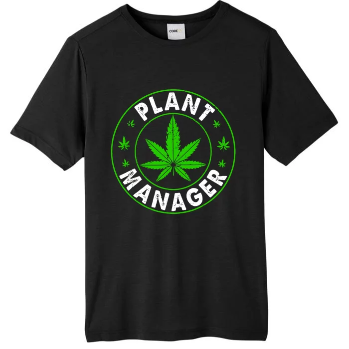 Cannabis Marijuana Weed Funny Plant Manager Smoke Stoner ChromaSoft Performance T-Shirt