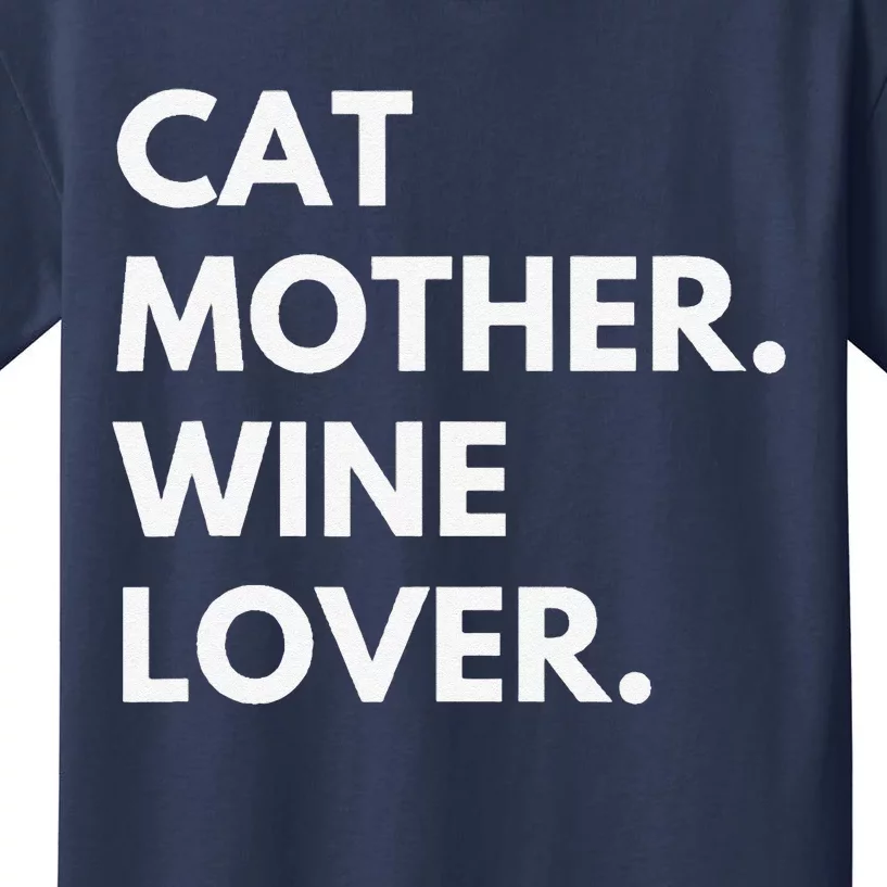 Cat Mother Wine Lover Funny Cat Owner Kids T-Shirt