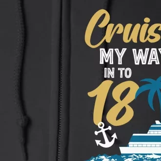 Cruising My Way Into 18th Birthday Cruise 18 Years Old Full Zip Hoodie