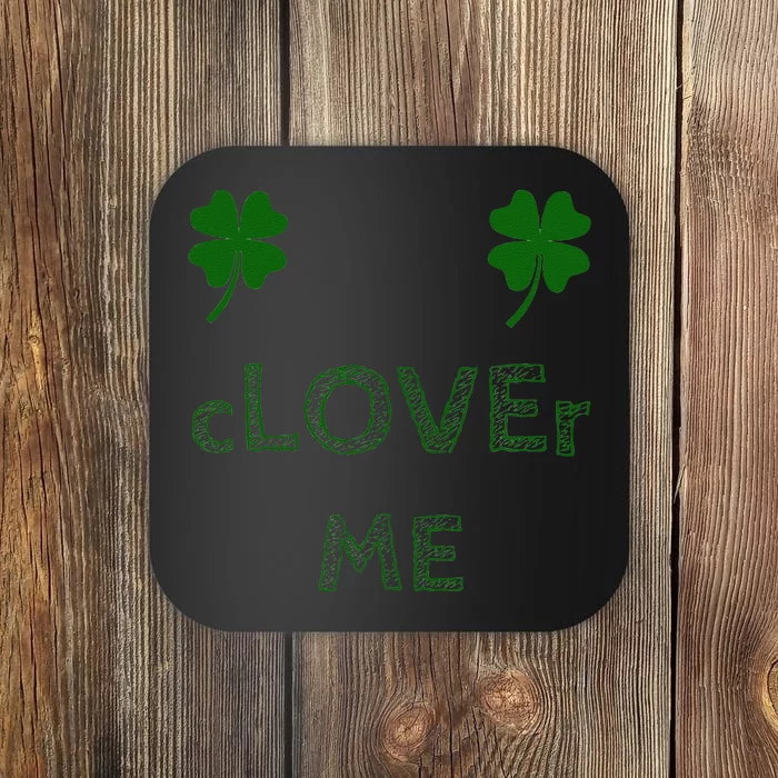 CLOVEr ME Word Play For St. Patrick's Day Coaster